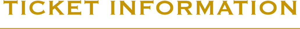 TICKET INFORMATION
